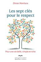 Les sept clés pour le respect, Pour une vie belle, simple et riche