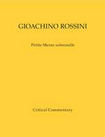 Petite Messe solennelle, Works of Gioachino Rossini - Vol. 3 - Critical Commentary