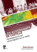 Les Auvergnats de Castille, Renaissance et mort d'une migration au xixe siècle