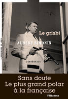 Le Grisbi, La trilogie de Max le menteur