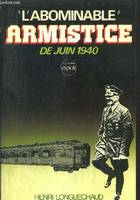 L'abominable armistice de juin 1940.