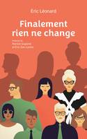 Finalement rien ne change, Juin 2018-février 2019