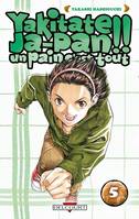 Yakitate Ja-pan !!, 5, Yakitate !! Ja-pan - Un pain c'est tout T05, Volume 5