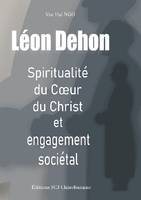 Léon Dehon, Spiritualité du Coeur du Christ et engagement sociétal