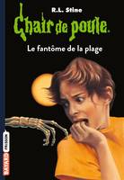 8, Chair de poule , Tome 08, Le fantôme de la plage