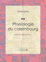 Physiologie du calembourg, Par un nain connu