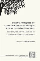 Langue française et communication numérique à l'ère des médias sociaux, Identité, créativité lexicale et convergence (socio)linguistique