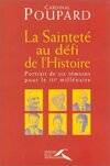 La Sainteté au défi de l'Histoire, portrait de six témoins pour le IIIe millénaire