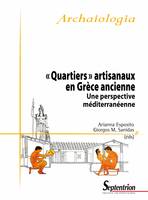 « Quartiers » artisanaux en Grèce ancienne, Une perspective méditerranéenne