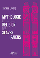 Mythologie et religion des Slaves païens