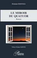 Le miroir du quatuor, Roman