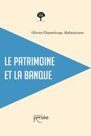 Le patrimoine et la banque