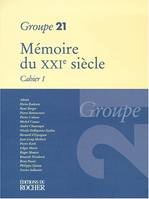 Mémoire du XXIe siècle, Cahier 1 : Complexité et quête du sens