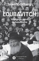 Loubavitch, Voyage au cœur du hassidisme