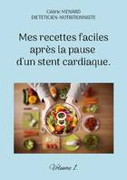 Mes recettes faciles après la pause d'un stent cardiaque., -