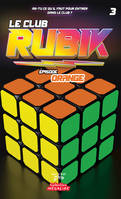 Le club RUBIK #3