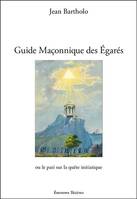 Guide Maçonnique des Egarés ou le pari sur la quête initiatique