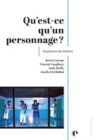 Qu'est-ce qu'un personnage ?, Questions de théâtre