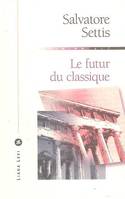 FUTUR DU CLASSIQUE (LE)