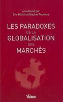 Les Paradoxes de la globalisation des marchés