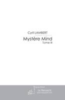 Mystère Mind - Tome 3