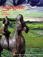 Mongolie - le premier empire des steppes, le premier empire des steppes