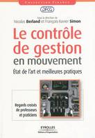 Le contrôle de gestion en mouvement, État de l'art et meilleures pratiques. Regards croisés de professeurs et praticiens.