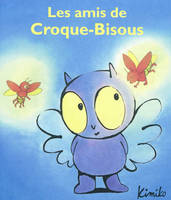 Les amis de Croque-Bisous