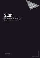 Sexus, Un nouveau monde