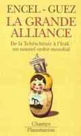 La Grande Alliance, de la Tchétchénie à l'Irak : un nouvel ordre mondial