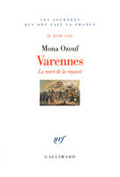 Varennes, La mort de la royauté (21 juin 1791)