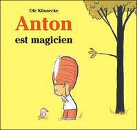 anton est magicien