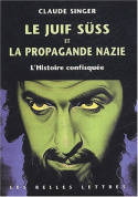 Le Juif Süss et la propagande nazie, L'Histoire confisquée.