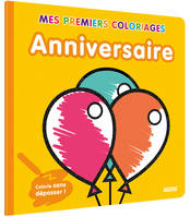 Anniversaire : Mes premiers coloriages, COLORIE SANS DEPASSER !