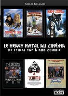 Le Heavy Metal au cinéma, De Spinal Tap à Rob Zombie
