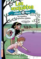 7, Les enquêtes d'Eliott et Nina, Tome 07, Le mystère de la piscine violette