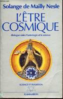 L'Être cosmique, dialogue entre astrologie et science