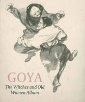 Goya The Witches And Old Women Album