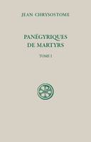 1, Panégyriques de martyrs