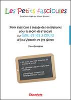 Petit fascicule à l'usage des enseignants pour la leçon de français sur Bou et les 3 zours d'Elsa Valentin et Ilya Green