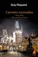 Carnets nomades, 2014-2019, 2014-2019