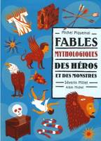 Fables mythologiques des héros et des monstres