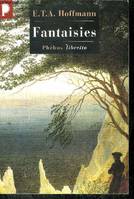 Intégrale des contes et récits / E. T. A. Hoffmann, Fantaisies dans la manière de Callot, Volume 2004, Fantaisies dans la manière de Callot