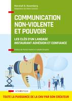 Communication Non-Violente et Pouvoir - Les clés d'un langage instaurant adhésion et confiance, Les clés d'un langage instaurant adhésion et confiance