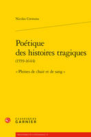 Poétique des histoires tragiques, 1559-1644, 