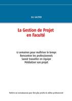 La gestion de projet en Facultי, 12 semaines pour maîtriser le temps