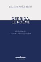 Derrida, le poème, De la poésie comme indéconstructible