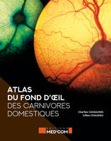 Atlas du fond d'œil des carnivores domestiques