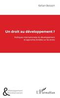 Un droit au développement ?, Politiques internationales du développement et approches fondées sur les droits