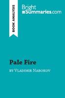 Pale Fire by Vladimir Nabokov (Book Analysis), Detailed Summary, Analysis and Reading Guide